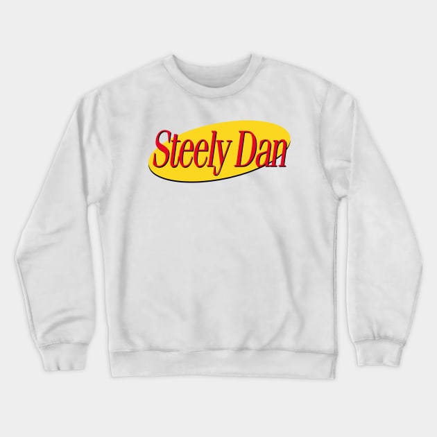 Steely Dan /// 90s Style Typography Meme Design Crewneck Sweatshirt by DankFutura